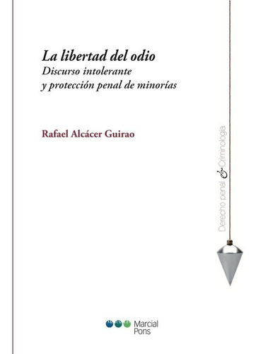 La Libertad Del Odio - Alcacer Guirao, Rafael