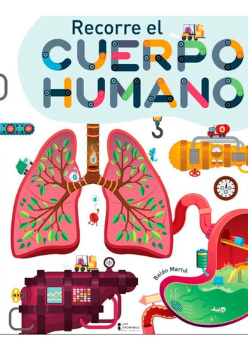 Recorre El Cuerpo Humano, de Belen  Martul. Editorial LIBSA, tapa blanda, edición 1 en español