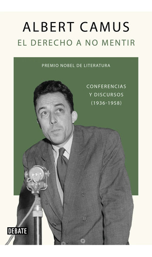 El Derecho A No Mentir - Albert Camus