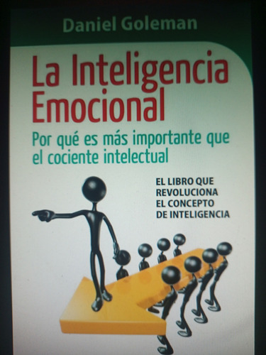 La Inteligencia Emocional: Más Que Iq - Daniel Goleman