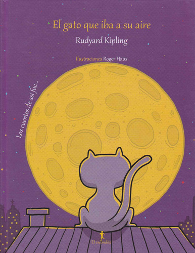 El Gato Que Iba A Su Aire - Rudyard Kipling