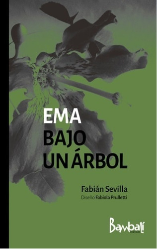 Ema Bajo Un Arbol / Fabian Sevilla / Luna De Cartulina Roja