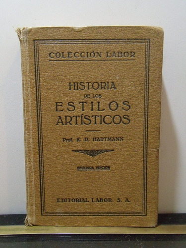 Adp Historia De Los Estilos Artisticos Hartmann / Labor 1928