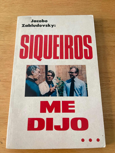 Libro Siqueiros Me Dijo Jacobo Zabludovsky