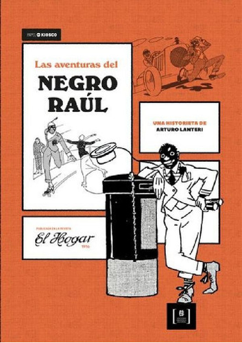 Las Aventuras Del Negro Raúl - Lanteri, Arturo