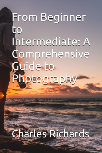 Libro: From Beginner To Intermediate: A Comprehensive Guide