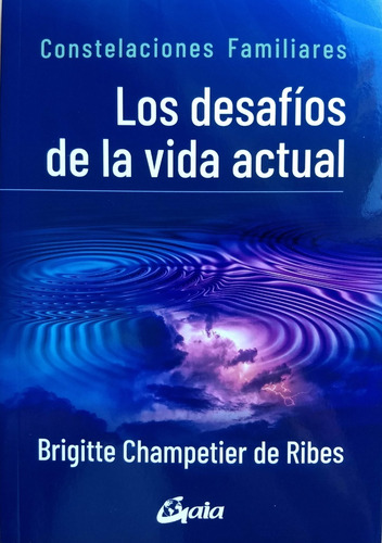 Brigitte Champetier Ribes - Los Desafíos De La Vida Actual