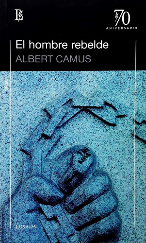 El Hombre Rebelde Albert Camus Losada Nuevo *