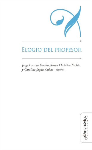Imagen 3 de 5 de Elogio De La Escuela + Elogio Del Profesor + Elogio Estudio