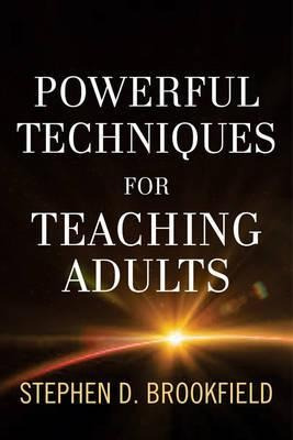 Powerful Techniques For Teaching Adults - Stephen D. Broo...