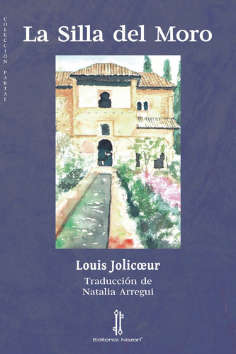 La Silla Del Moro, De Jolicoeur, Louis. Editorial Nazari S.l., Tapa Blanda En Español