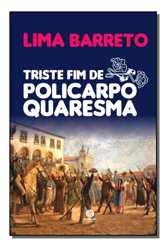 Triste Fim De Policarpo Quaresma - 02ed/19 - Barreto, Lima