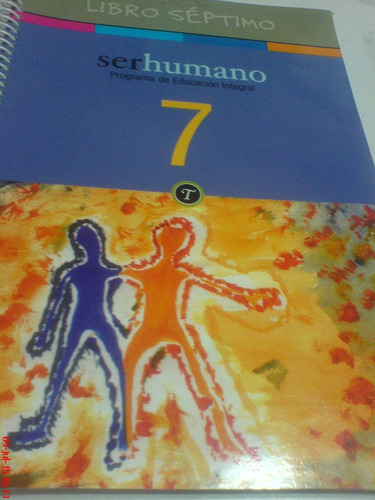 Ser Humano  (programa De Educacion Integral) Libro Septimo