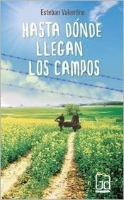 Hasta Dónde Llegan Los Campos - Esteban Valentino