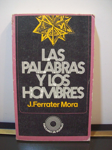 Adp Las Palabras Y Los Hombres Ferrater Mora / Ed. Peninsula