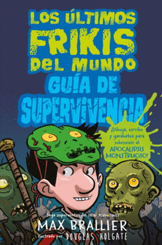 Libro Los Ultimos Frikis Del Mundo Guia De Supervivencia