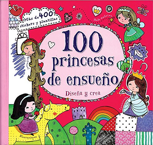 Libro 100 Princesas De Ensueño (coleccion Diseña Y Crea) (ca