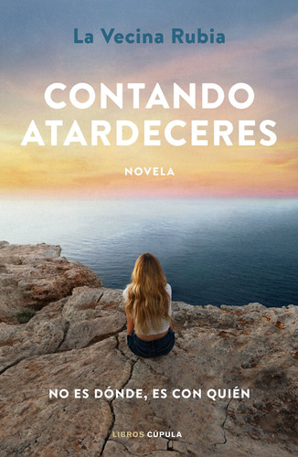 Libro Contando Atardeceres - La Vecina Rubia - Planeta