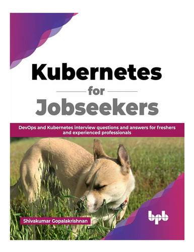 Libro: Kubernetes Para Personas Que Buscan Empleo: Devops Y