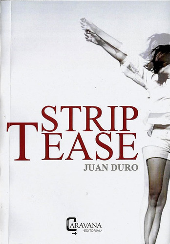 Strip Tease, Juan Duro, Cuentos