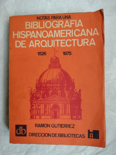 Notas Para Una Bibliografia Hispanoamericana De Arquitectura