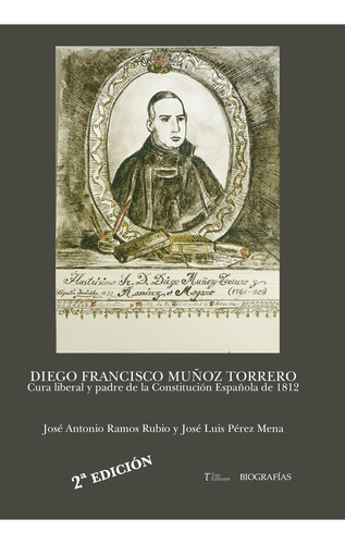Diego Francisco Muñoz Torrero, De Ramos Rubio , José Antonio.., Vol. 1.0. Editorial Tau Editores, Tapa Blanda, Edición 1.0 En Español, 2020