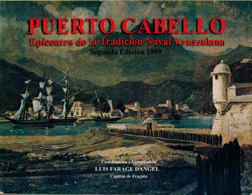 Puerto Cabello Epicentro De Tradicion Naval Fortificaciones