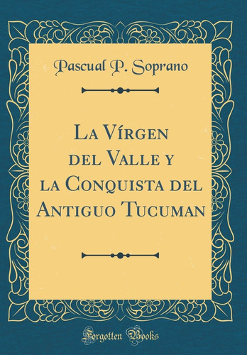 Libro La Vírgen Del Valle Y La Conquista Del Antiguo Tu Lhs5