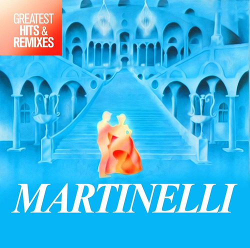 Martinelli Greatest Hits & Remixes Vinilo Nuevo Importado