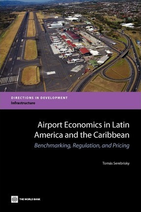 Libro Airport Economics In Latin America And The Caribbea...