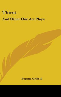 Libro Thirst: And Other One Act Plays - Oneill, Eugene