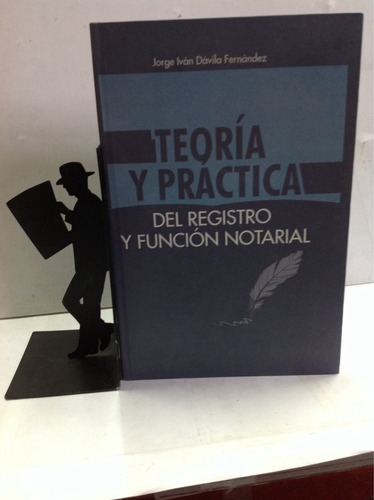 Teoría Y Práctica Del Registro Y Función Notarial. Dávila