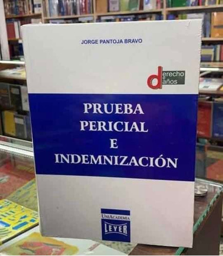 Prueba Pericial E Indemnizacion