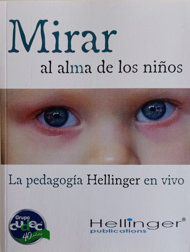 Bert Hellinger - Mirar Al Alma De Los Niños - Grupo Cudec