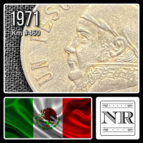 México - 1 Peso - Año 1971 - Km #460 - Morelos
