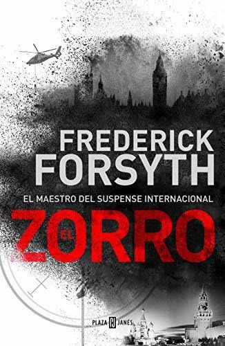 El Zorro / The Fox, De Forsyth, Freder. Editorial Plaza & Janes, Tapa Blanda En Español, 2019