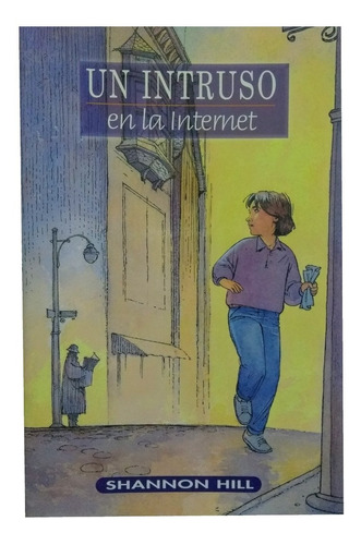 Un Intruso En La Internet - Shannon Hill