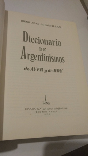 Diccionario De Argentinismos - Abad Santillan - Tea