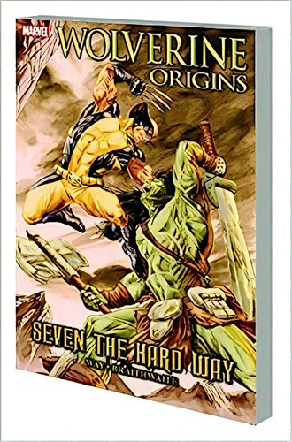 Wolverine Origins - Seven Hard Way, De Daniel Way. Editora Marvel Comics, Capa Dura Em Inglês