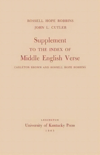 Supplement To The Index Of Middle English Verse, De Rossell Hope Robbins. Editorial University Press Kentucky, Tapa Blanda En Inglés