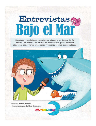 Entrevistas Bajo El Mar - Reportero Curioso, Mundicrom