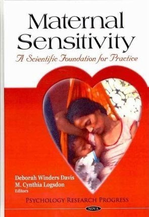 Maternal Sensitivity - Deborah Winders Davis