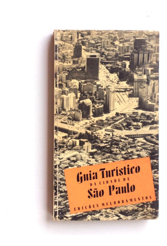 Guia Turístico Da Cidade De São Paulo E Seus Arredores 1958