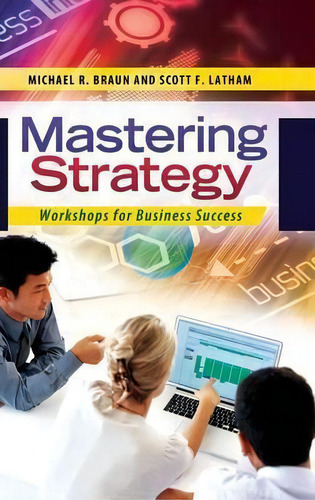 Mastering Strategy, De Michael R. Braun. Editorial Abc Clio, Tapa Dura En Inglés