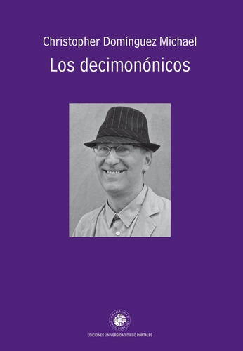 Libro Los Decimonónicos. Christopher Domínguez Michael