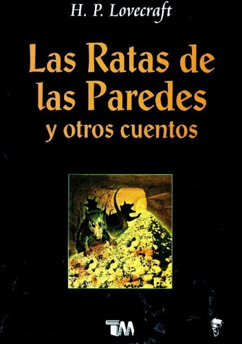 Ratas De Las Paredes Y Otros Cuentos, Las, De H.p. Lovecraft. Editorial Tomo, Tapa Blanda En Español, 2006