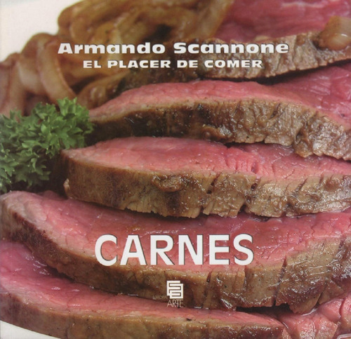 Libro En Fisico El Placer De Comer Carne  Armando Scannone