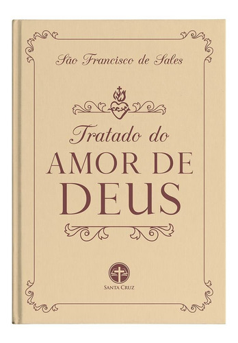 Tratado Do Amor De Deus (capa Dura) - São Francisco De Sales