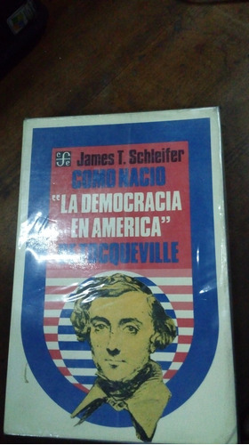 Libro Como Nació La Democracia En América De Toqueville