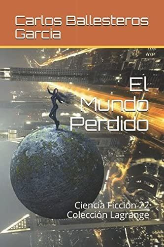 Libro: El Mundo Perdido: Ciencia Ficción 22 (colección Lagra